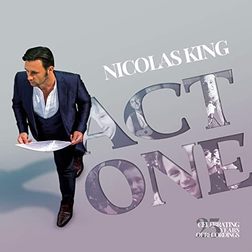 Nicolas King: Act One: Celebrating 25 Years of Recordings Album