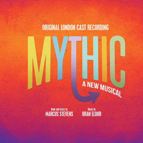 Mythic (Original London Cast Recording) Album