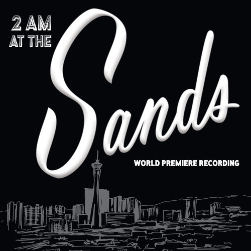 2 AM at the Sands (World Premiere Recording) Album