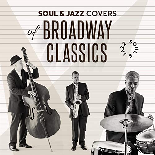 Soul & Jazz Covers of Broadway Classics Album