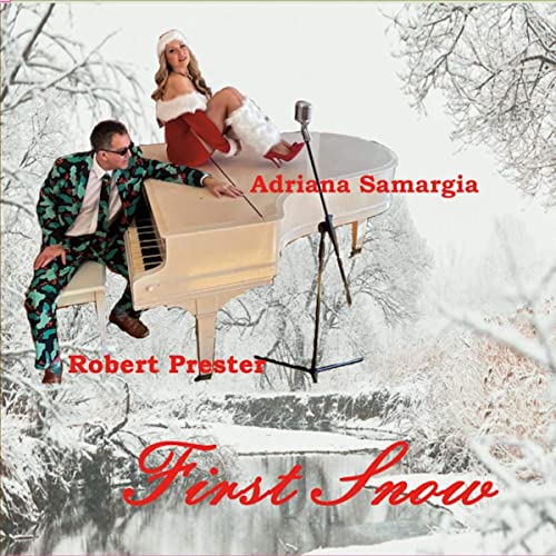 First Snow: Robert Prester & Adriana Samargia Album