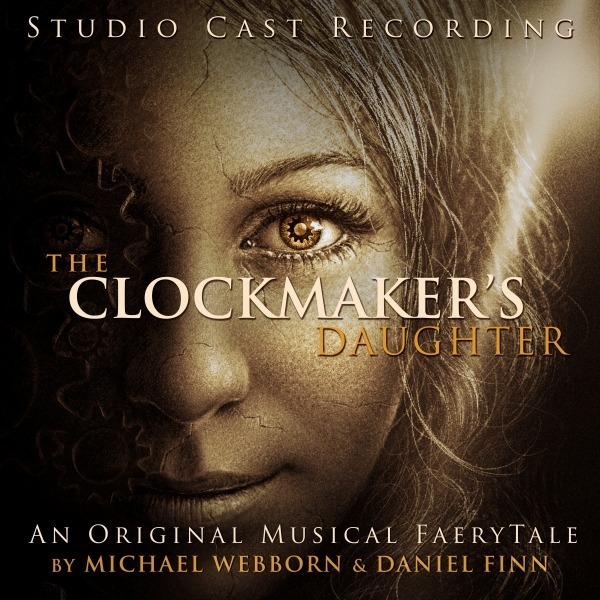 The Clockmaker’s Daughter – An original musical faerytale Album
