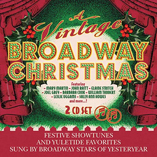 A Vintage Broadway Christmas: Festive Showtunes and Yuletide Favorites Sung by Broadw Album