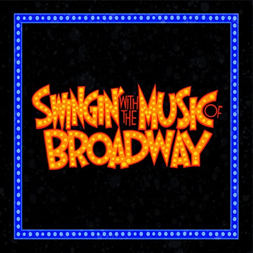 Swingin' with the Music of Broadway Album