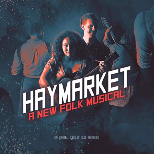 Haymarket: A New Folk Musical (The Original Chicago Cast Recording) Album
