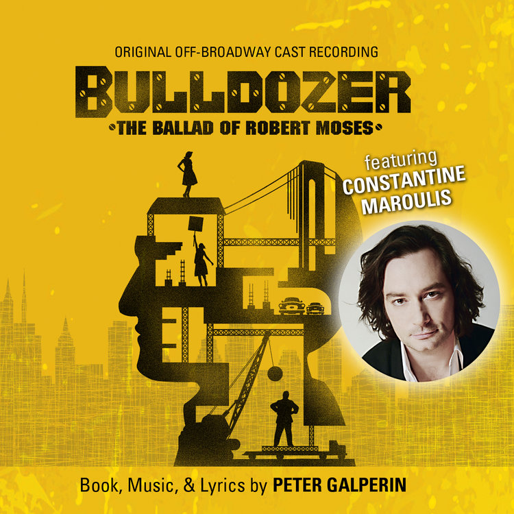 Bulldozer: The Ballad of Robert Moses (Original Off-Broadway Cast Recording Album