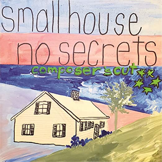 Small House No Secrets Composers Cut Album