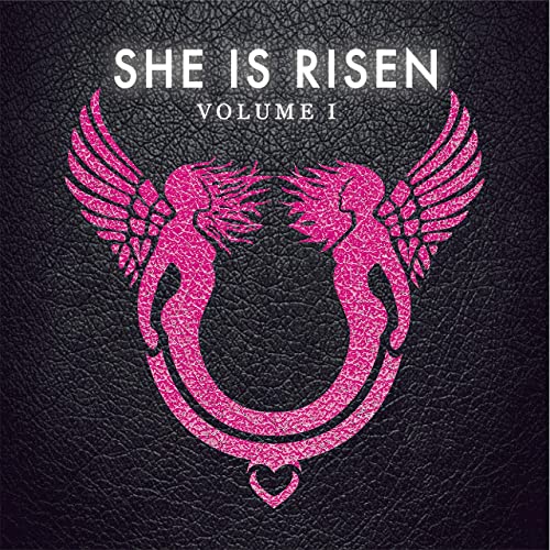 She is Risen: Volume One Album