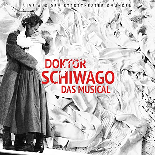 Doktor Schiwago das Musical (original Gmunden cast) Album