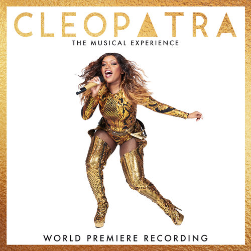 Cleopatra: The Musical Experience (World Premiere Recording) Album