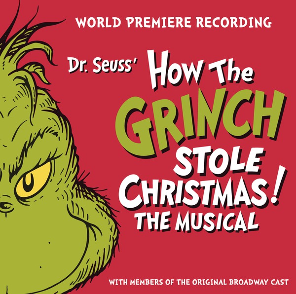 Dr. Seuss' How the Grinch Stole Christmas! The Musical - World Premiere Recording Album