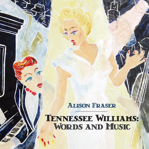 Tennessee Williams: Words and Music - Alison Fraser Album