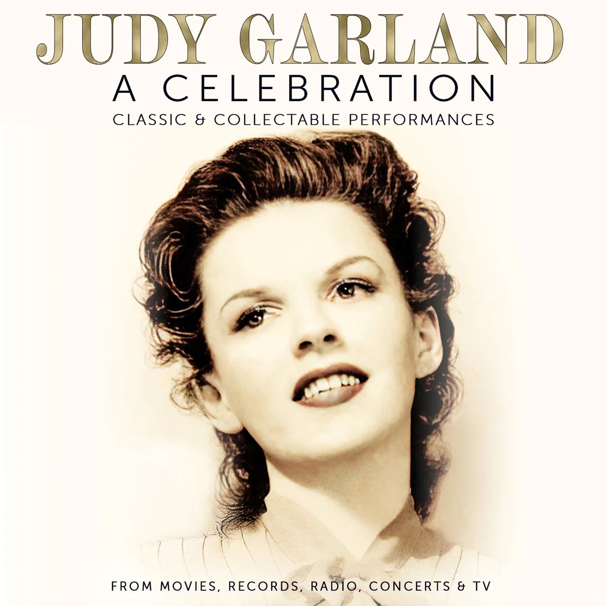 Judy Garland: A Celebration: Classic & Collectable Performances Album