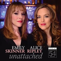 Emily Skinner & Alice Ripley: Unattached - Live at Feinstein's/54 Below Album