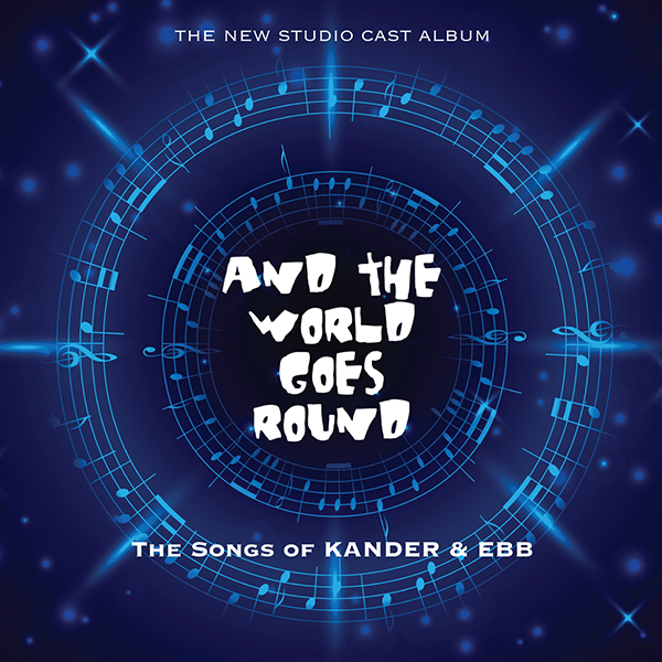 And the World Goes Round - Studio Cast Recording Album