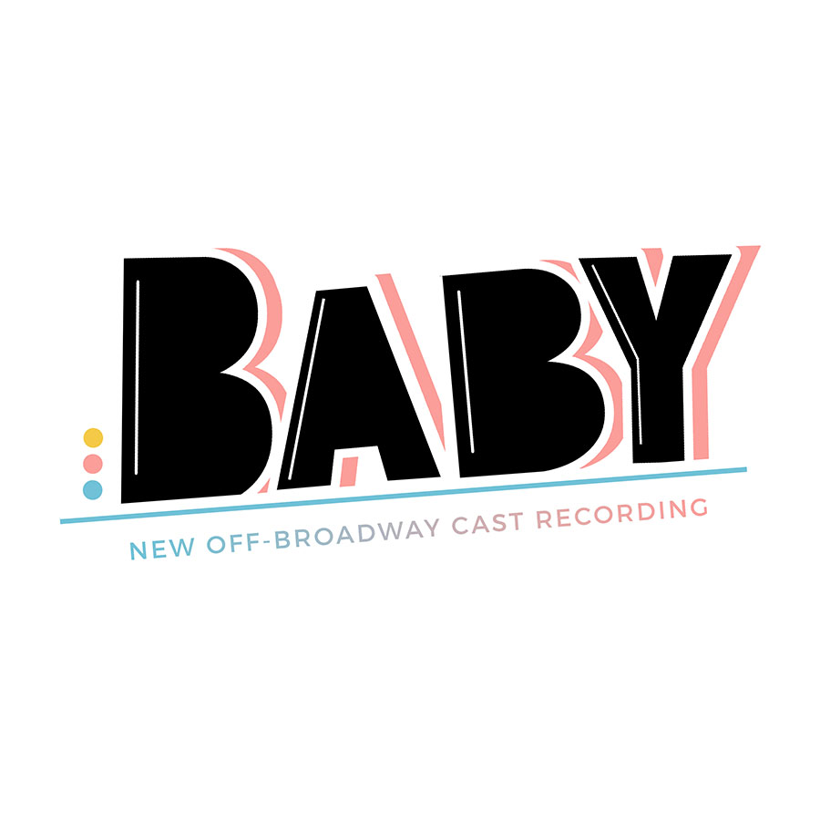 Baby: New Off-Broadway Cast Recording Album