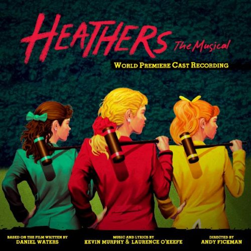 Heathers: The Musical - World Premiere Cast Recording Album