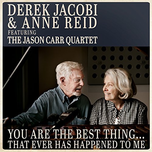 Derek Jacobi & Anne Reid: You Are the Best Thing...That Ever Has Happened to Me Album