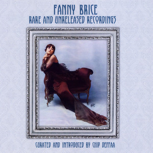 Fanny Brice: Rare and Unreleased Recordings Album