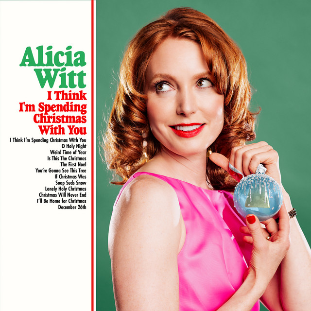 Alicia Witt: I Think I'm Spending Christmas with You Album