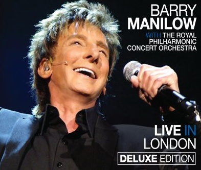 Barry Manilow Live In London (UK Deluxe Edition) Album