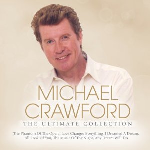 Michael Crawford: The Ultimate Collection Album