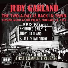 Judy Garland: The Two-A-Day Is Back in Town, Closing Night at the Palace, February 24 Album