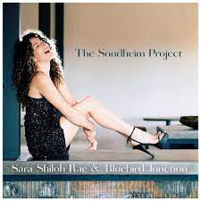 The Sondheim Project: Sara Shiloh Rae & Bluebird Junction Album