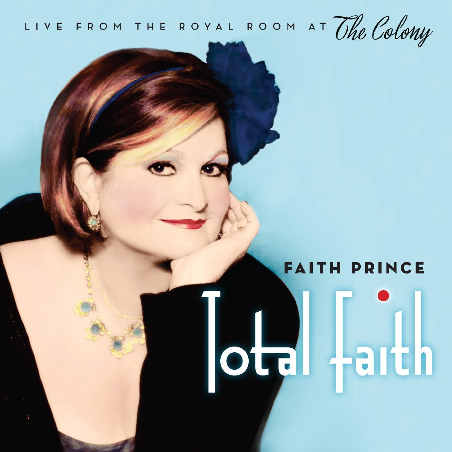 Total Faith Live From the Royal Room at the Colony Faith Prince CD 2013