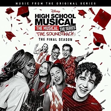 High School Musical: The Musical: The Series (Original Soundtrack/The Final Season) Album