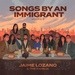Songs by an Immigrant Vol. 3 Album Cover Art