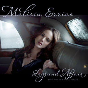 Melissa Errico: Legrand Affair Album