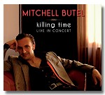 Mitchell Butel - Killing Time Live in Concert Album