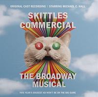 Skittles Commercial: The Broadway Musical Upcoming Broadway CD