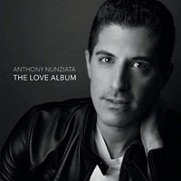 Anthony Nunziata: The Love Album Upcoming Broadway CD