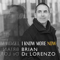 Brian De Lorenzo: I Know More Now Upcoming Broadway CD