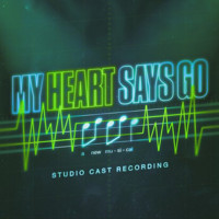 My Heart Says Go (Studio Cast Recording) Upcoming Broadway CD