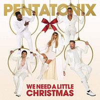 Pentatonix: We Need a Little Christmas Upcoming Broadway CD