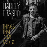 Hadley Fraser: Things that Come and Go Upcoming Broadway CD