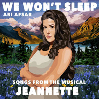 We Won't Sleep - Songs From the Musical Jeannette Upcoming Broadway CD