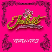 & Juliet (Original London Cast Recording) Upcoming Broadway CD