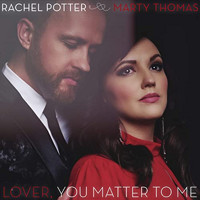 Rachel Potter and Marty Thomas: Lover, You Matter to Me Upcoming Broadway CD