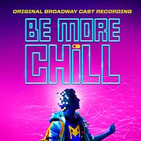 Be More Chill (Original Broadway Cast Recording) Upcoming Broadway CD