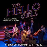 The Hello Girls - A New American Musical Upcoming Broadway CD