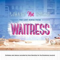 What's Not Inside: The Lost Songs from Waitress Upcoming Broadway CD