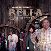 Bella: An American Tall Tale (Original Cast Recording) Upcoming Broadway CD