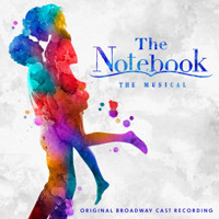 The Notebook Upcoming Broadway CD