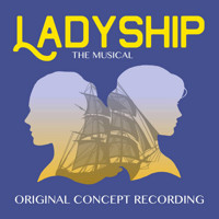 Ladyship the Musical (Original Concept Recording)