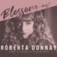 Roberta Donnay: BLOSSOM-ing! - Celebrating the Music of Blossom Dearie Upcoming Broadway CD