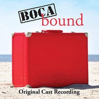 Boca Bound (Original Cast Recording) Upcoming Broadway CD